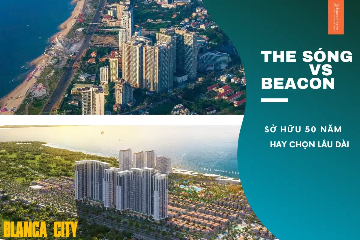 So Sánh Căn Hộ 50 Năm The Sóng Và Căn Hộ Sở Hữu Lâu Dài Blanca City Vũng Tàu 2026